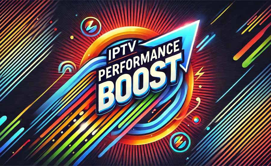 Router Tips to Boost IPTV Performance